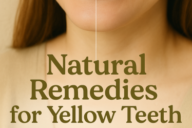 Natural Remedies for Yellow Teeth That Actually Work